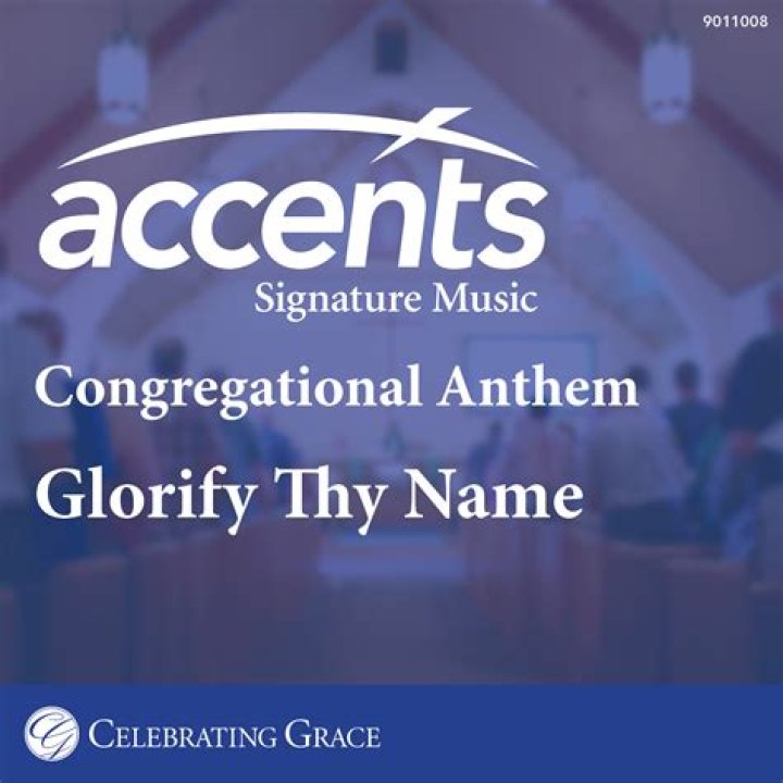 Celebrating Grace Anthem with Congregation: Glorify Thy Name
