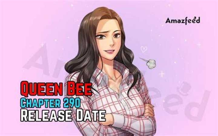Queen Bee Chapter 308 Spoiler, Release Date, Raw Scan, Where to Read & Everything We Know