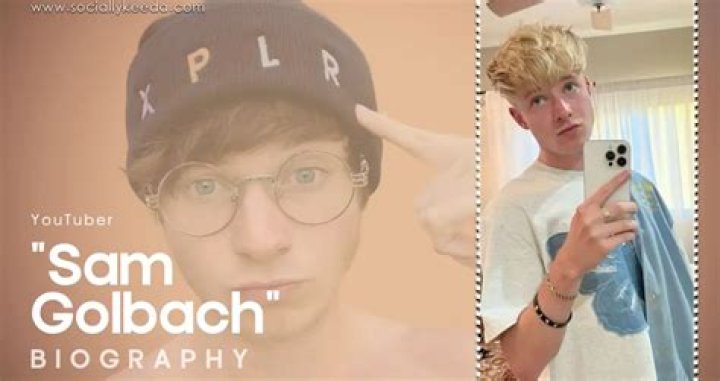 Sam Golbach – Celebsgraphy