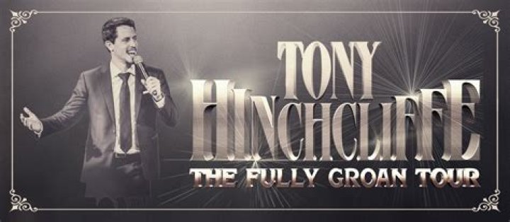 Tony Hinchcliffe: Fully Groan Tour