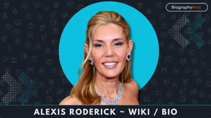 Who Is Alexis Roderick? Wiki, Biography, Age, Height, Net Worth, Kids, Family, and more