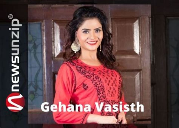 Who is Gehana Vasisth? Wiki, Biography & Facts About Actress